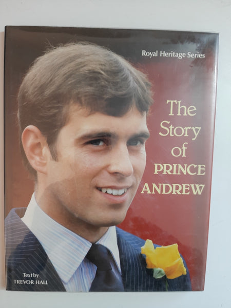 The Story of Prince Andrew By Trevor Hall