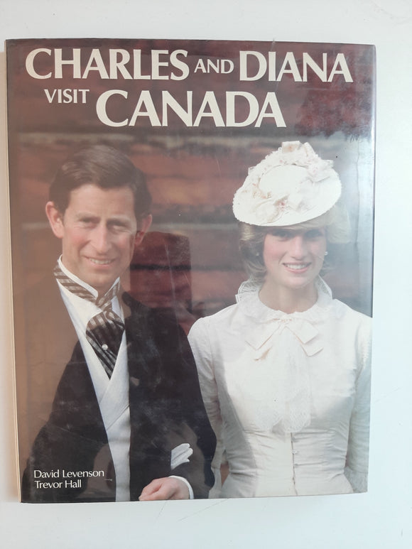 Charles And Diana Visit Canada By David Levenson & Trevor Hall