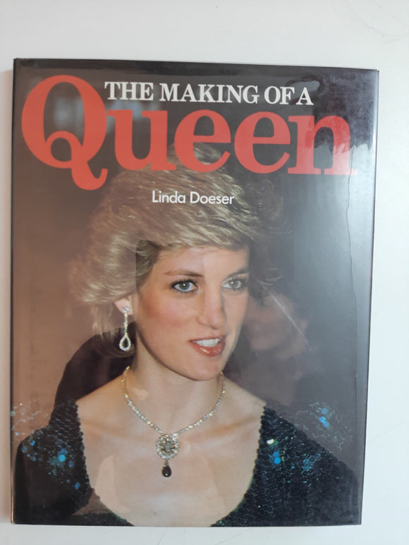 The Making Of A Queen By Linda Doeser
