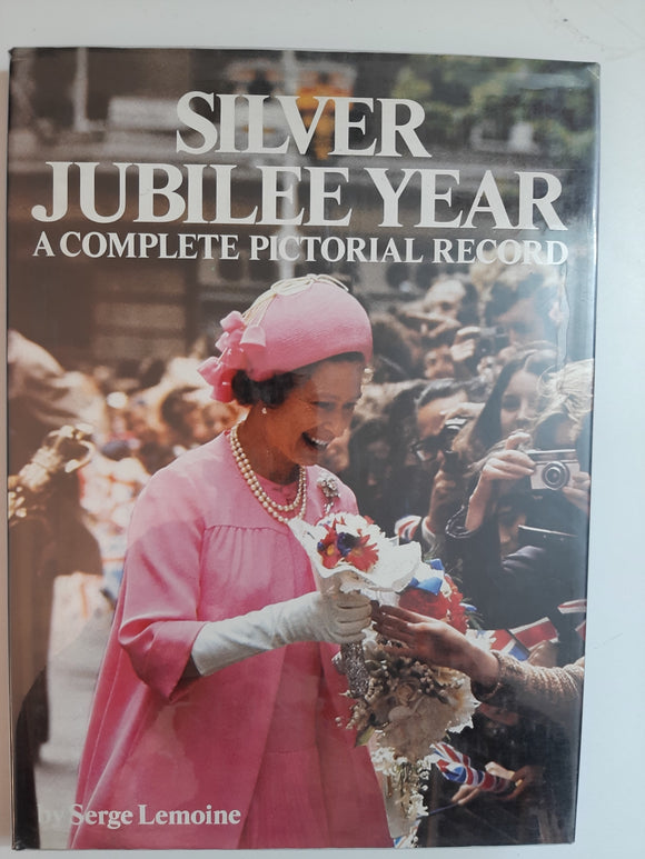 Silver Jubilee Year: A Complete Pictorial Record By Serge Lemoine