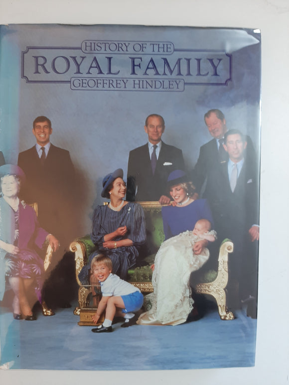 History Of The Royal Family By Goeffrey Hindley