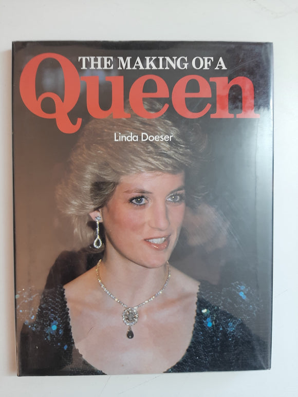 The Making Of A Queen By Linda Doeser