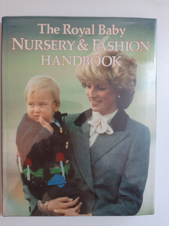 Royal Baby Nursery and Fashion Handbook By Sue James