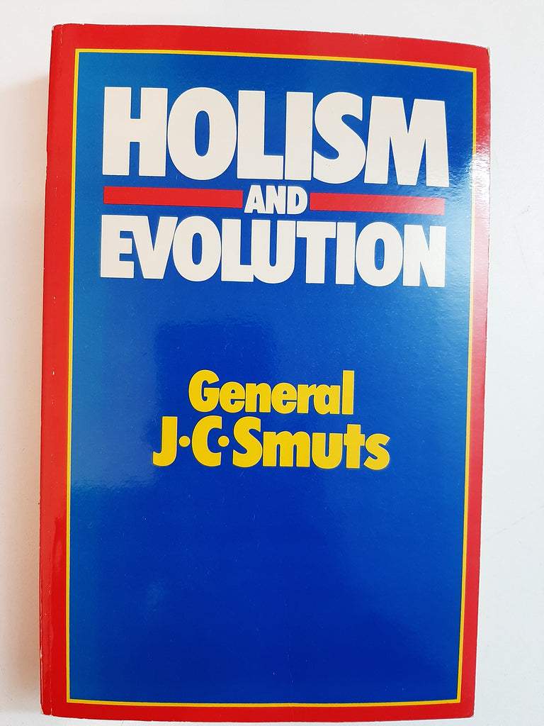 Holism and evolution by Smuts, Jan Christiaan