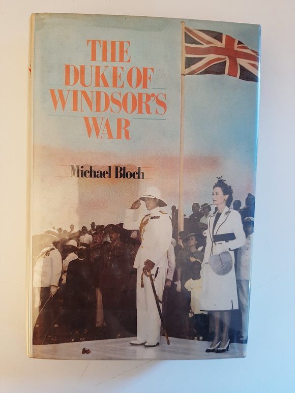 The Duke of Windsor's War By Michael Bloch
