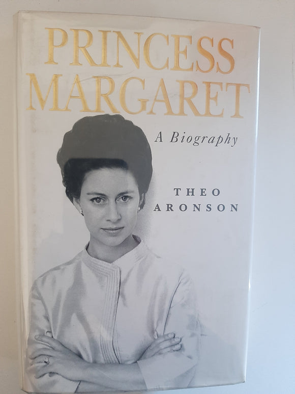 Princess Margaret: A Biography By Theo Aronson