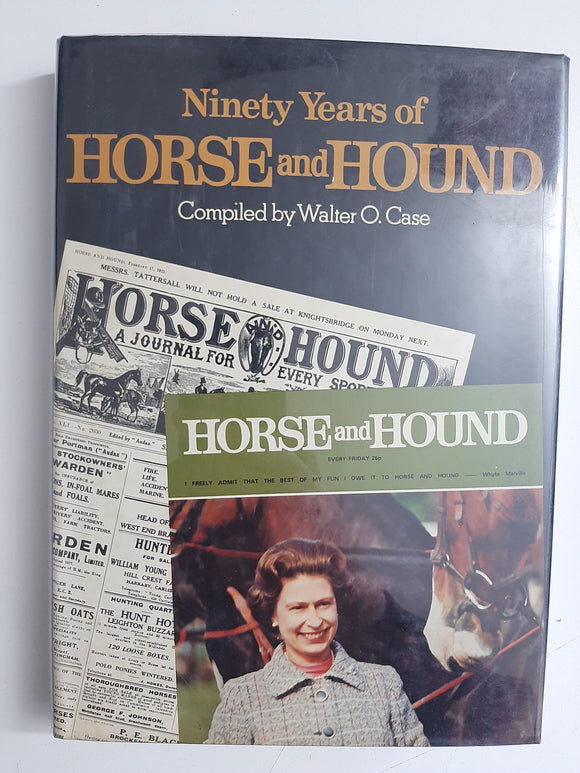 Ninety years of Horse and Hound By Walter O. Case