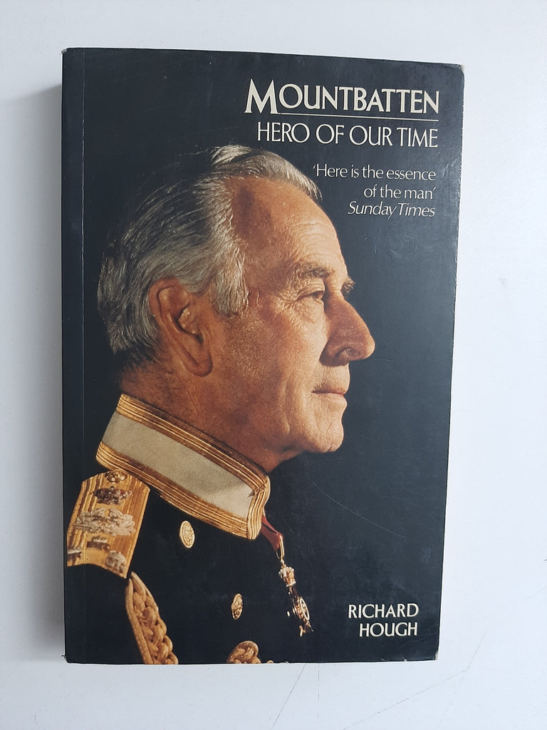Mountbatten: Hero Of Our Time By Richard Hough