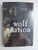 Wolf Nation: The Life, Death, and Return of Wild American Wolves By Brenda Peterson