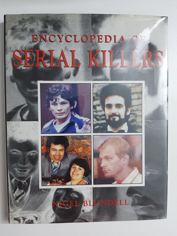 Encyclopedia of Serial Killers By Nigel Blundell