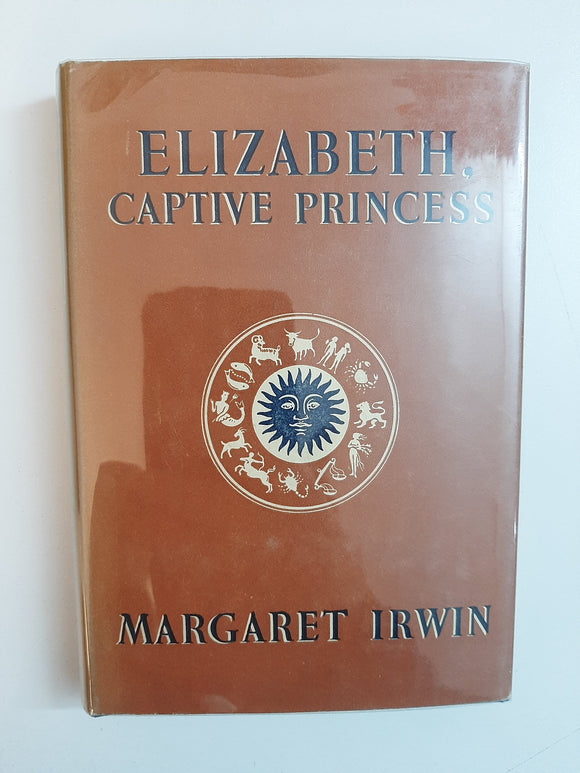 Elizabeth, Captive Princess By Margaret Irwin