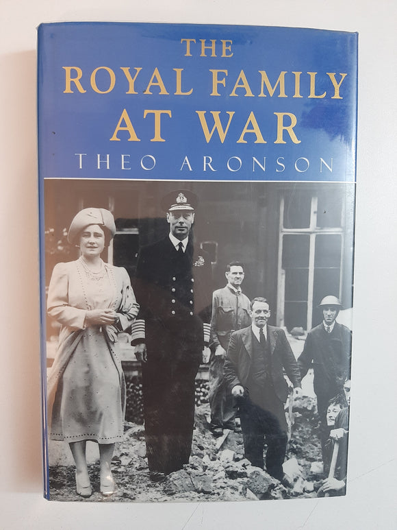 The Royal Family At War By Theo Aronson