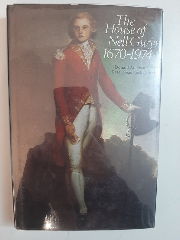 The House Of Nell Gwyn 1670-1974 By Donald Adamson & Peter Beauclerk Dewar