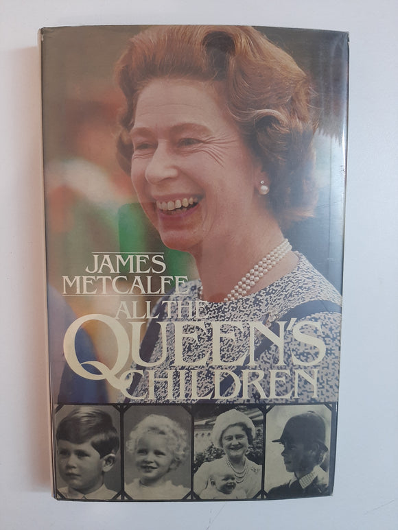 All the Queen's Children By James Metcalfe