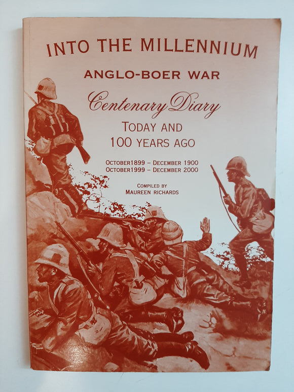 Into the Millennium: Anglo-Boer War Centenary Diary by Richards, Maureen