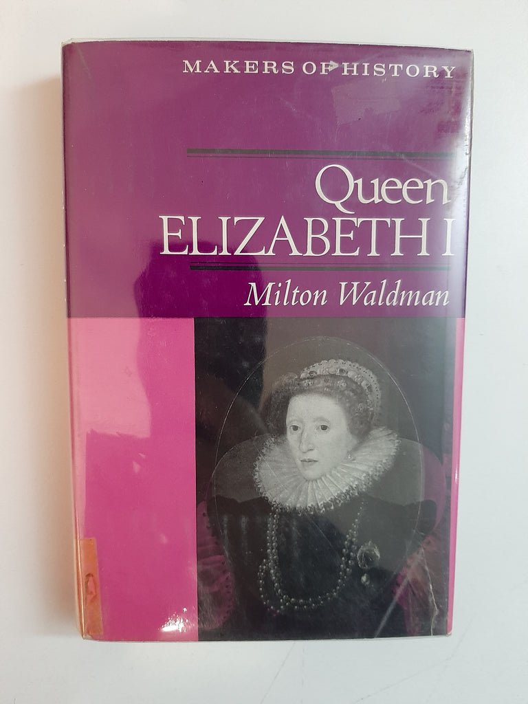 Queen Elizabeth I By Milton Waldman