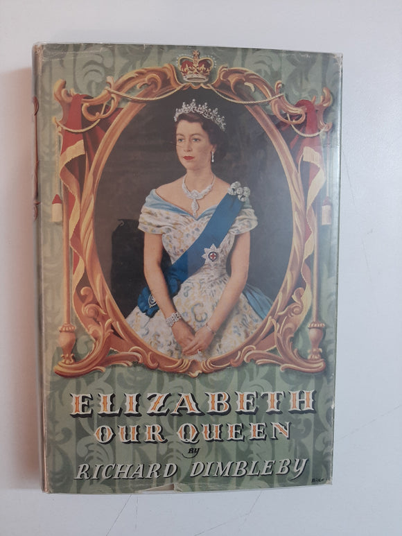 Elizabeth Our Queen By Richard Dimbleby