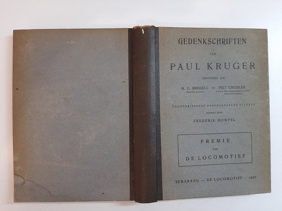 Gedenkschriften Van Paul Kruger (1902) - Geautoriseerde Nederlandche Uitgave, Bewerkt door Frederik Rompel, dictated to H. C. Bredell and Piet Grobler