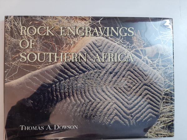 Rock Engravings Of Southern Africa By Thomas A. Dowson