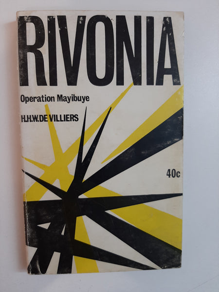 Rivonia: Operation Mayibuye By H.H.W.DE Villiers