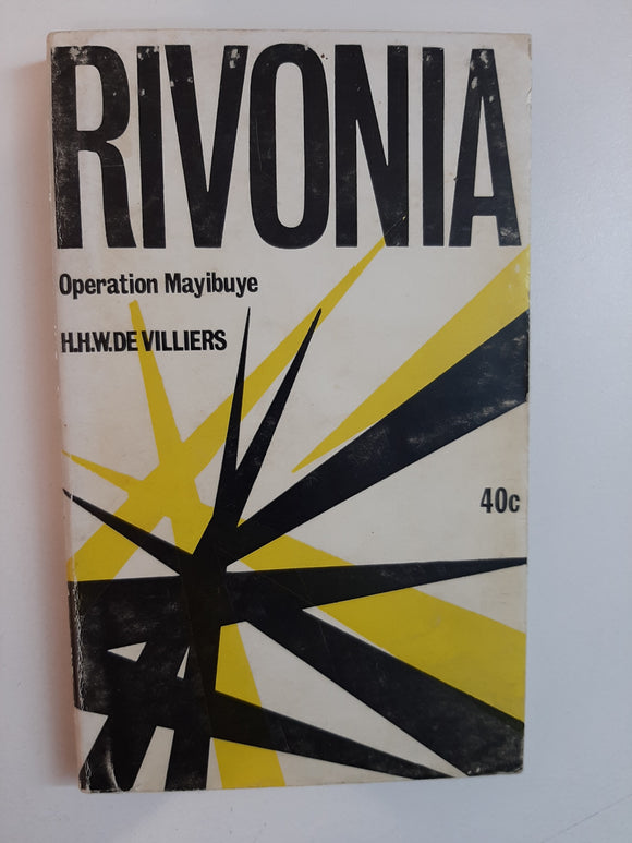 Rivonia: Operation Mayibuye By H.H.W.DE Villiers