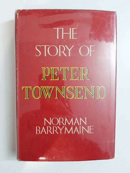 The Story Of Peter Townsend By Norman Barry Maine