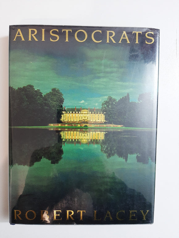 Aristocrats By Robert Lacey