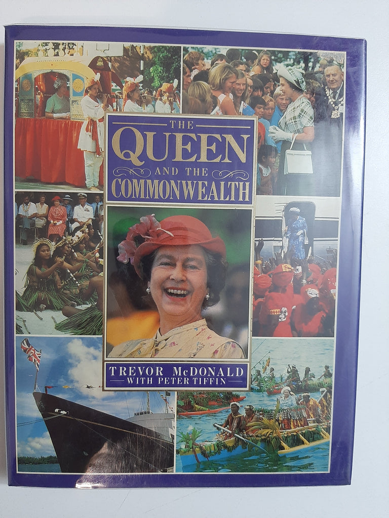 The Queen and the Commonwealth By Trevor McDonald With Peter Tiffin