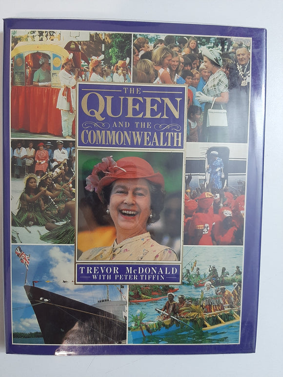 The Queen and the Commonwealth By Trevor McDonald With Peter Tiffin