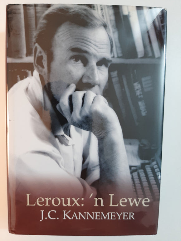 Le Roux: n Lewe by J.C. Kannemeyer (Afrikaans edition)