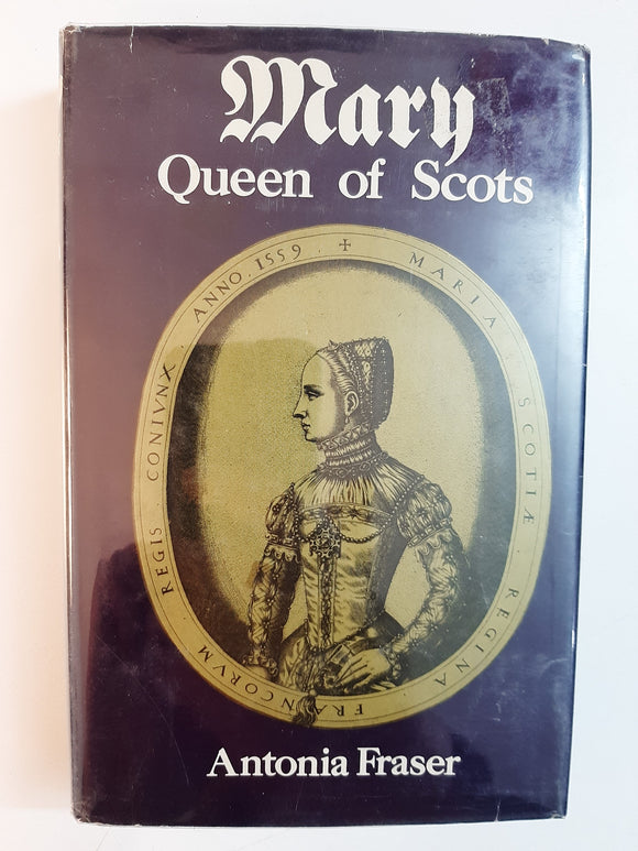 Mary: Queen Of Scots By Antonia Fraser