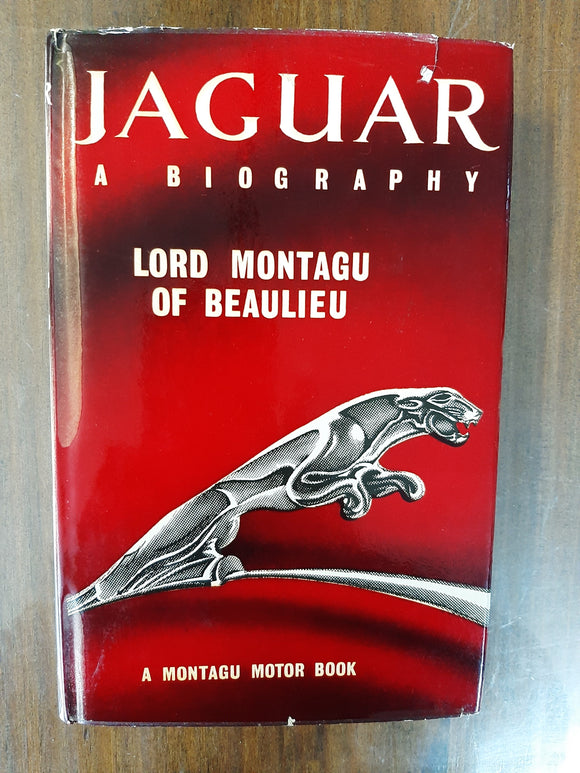 Jaguar: A Biography, A Montagu Motor Book By Lord Montagu Of Beaulieu