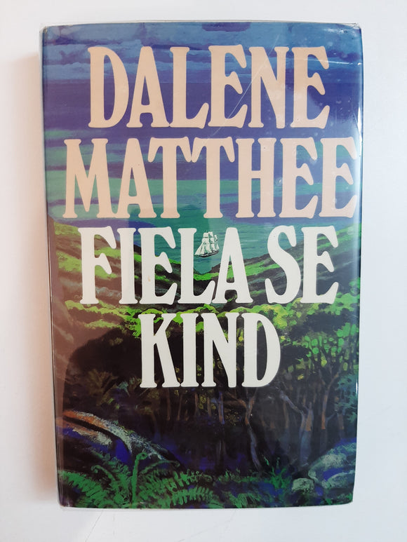 Fiela se kind (Afrikaans Edition) by Matthee, Dalene