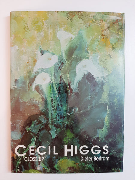 Cecil Higgs, Close Up: A Biography By D R Bertram