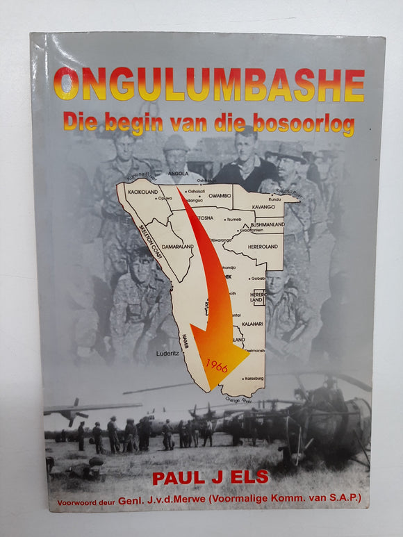 Ongulumbashe: Die begin van die bosoorlog - Paul J Els