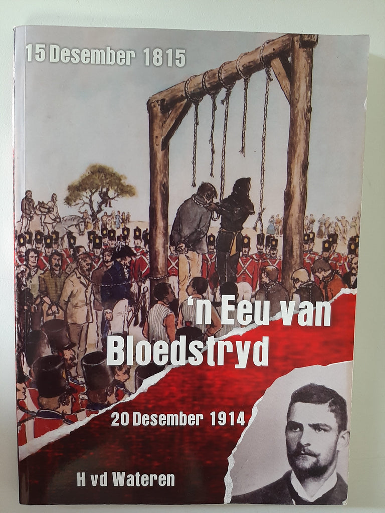 ‘n Eeu Van Bloedstryd (1815-1914) Deur Hendrik Van Der Wateren