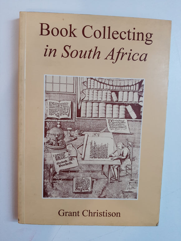 Book Collecting in South Africa By Grant Christison