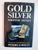 Gold, Silver: Strategic Metals, The Complete Investment Guide By Peter C. Cavelti