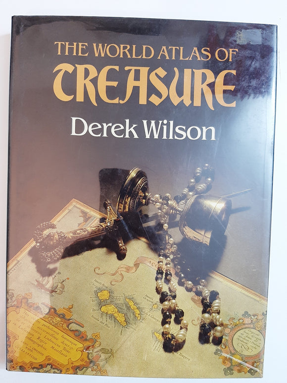 The World Atlas Of Treasure By Derek Wilson