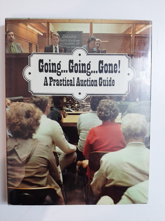 Going, Going, Gone!: A Practical Auction Guide By Jan Bart Klaster