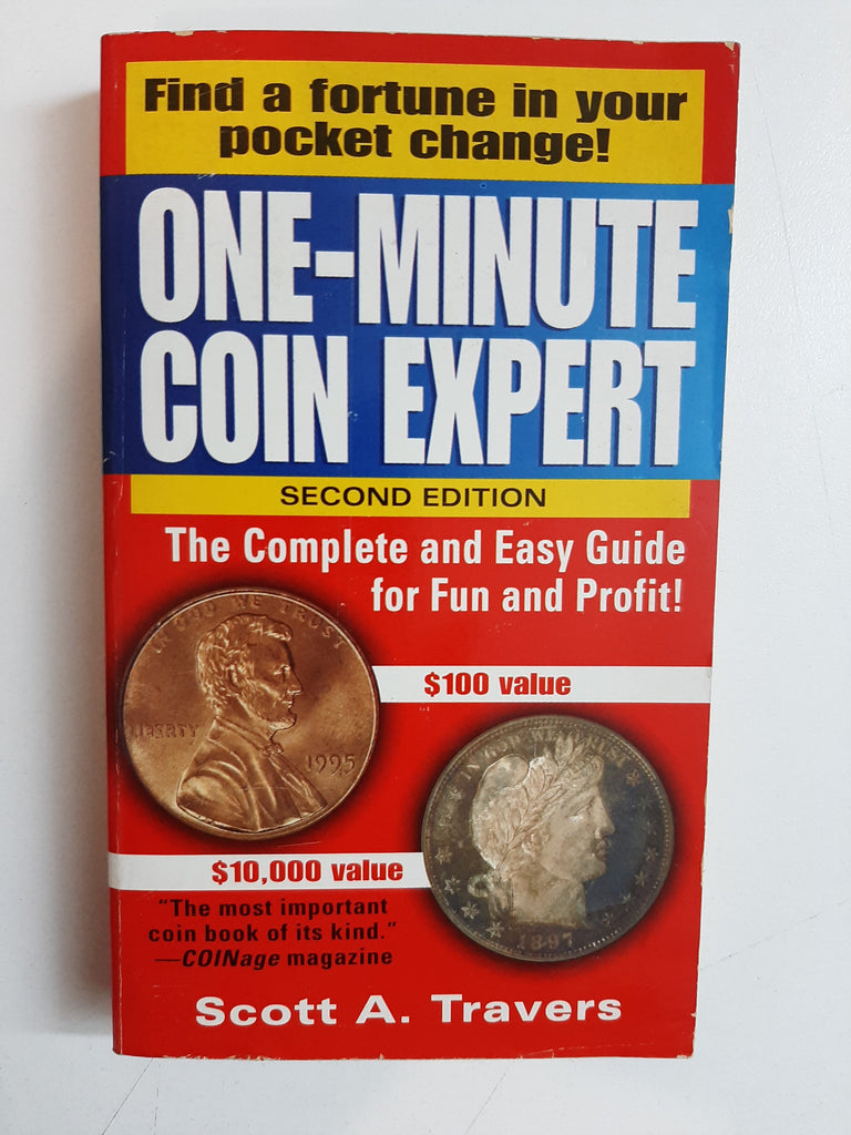 One-Minute Coin Expert, 2nd Edition By Scott A. Travers
