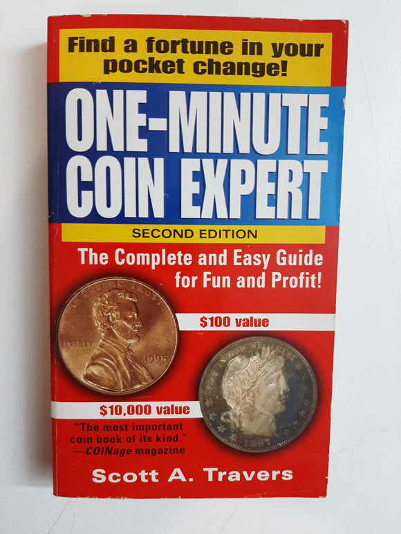 One-Minute Coin Expert, 2nd Edition By Scott A. Travers