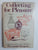 Collecting For Pleasure: a practical guide to small antiques By Raymond Bennett