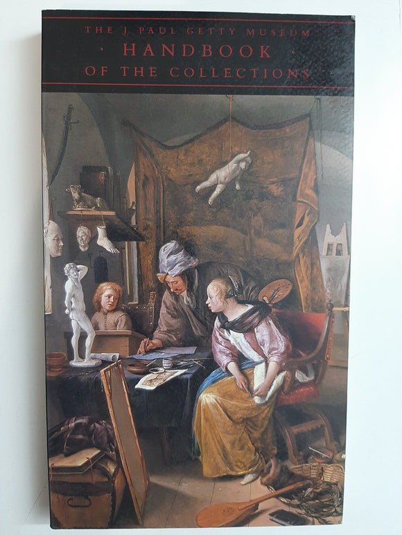 The J. Paul Getty Museum Handbook of the Collections By J. Paul Getty