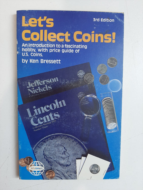 Let's Collect Coins By Ken Bressett