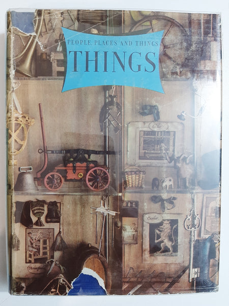 Things: A Volume About the Origin and Early History of Many Things, Common and Less Common, Essential and Inessential By Geoffrey Grigson & Charles Harvard Gibbs-Smith