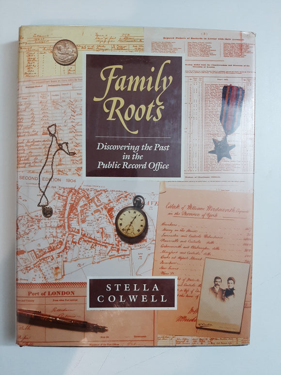 Family Roots: Discovering the Past in the Public Record Office By Stella Colwell