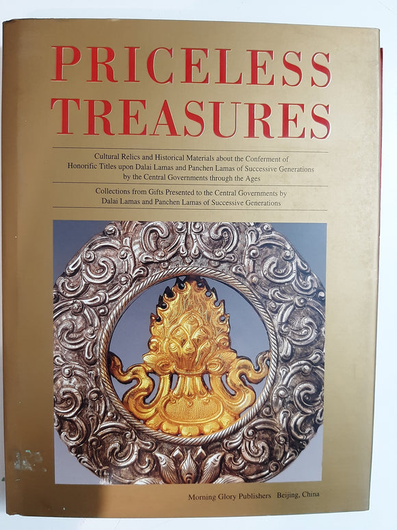 Priceless Treasures: Cultural Relics and Historical Materials about the Conference of Honorific Titles upon Dalai Lamas and Panchen Lamas of Successive Generations by the Central Gevernments through the Ages