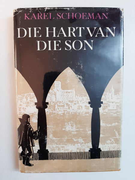 Die Hart van die Son by Karel Schoeman