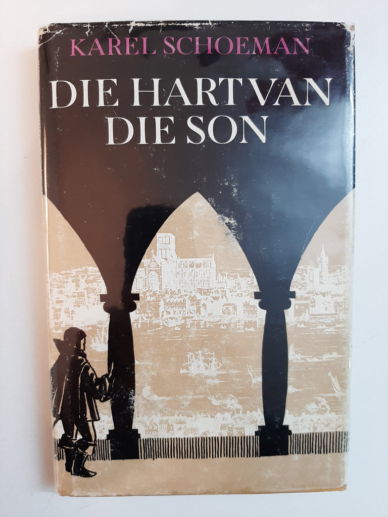 Die Hart van die Son by Karel Schoeman